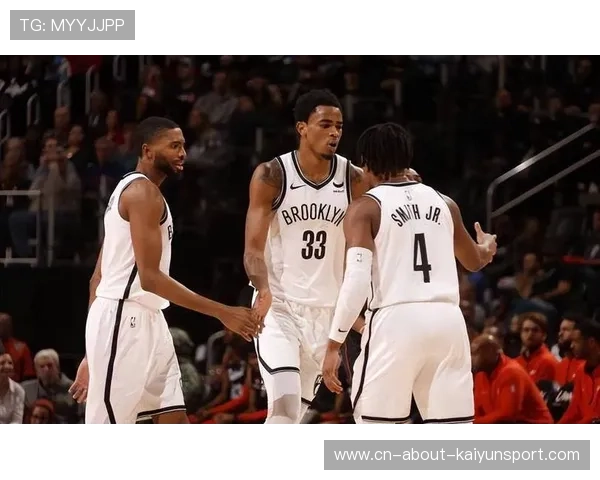 篮网队实力不断增强,追求更高目标,篮网的队 篮网队实力不断增强,追求更高目标,篮网的队